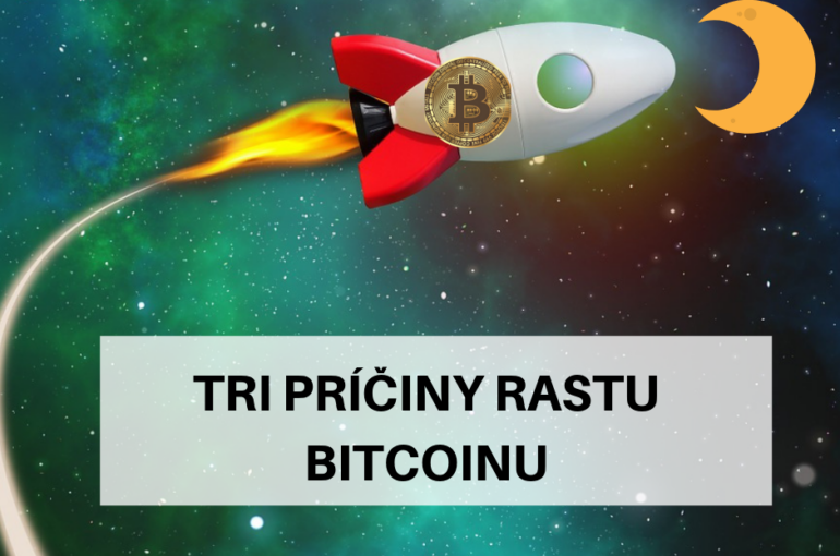 TRI-PRÍČINY-RASTU-BITCOINU